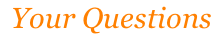 Your Questions