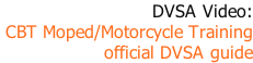 DVSA Video: CBT Moped/Motorcycle Training  official DVSA guide